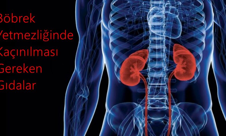 Böbrek Yetmezliği: İşte Yasak Yiyecekler 1 Böbrek Yetmezliği: Yasaklı Gıdalar